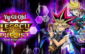 游戏王：决斗者遗产链接进化/Yu-Gi-Oh! Legacy of The Duelist – Link Evolution –
