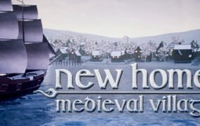 新家园：中世纪村庄/New Home: Medieval Village（v0.52.3 HotFix）