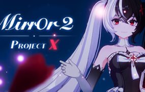 魔镜2：项目X/ Mirror 2: Project X（v17.01.2023）